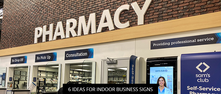 6 Ideas For Indoor Business Signs