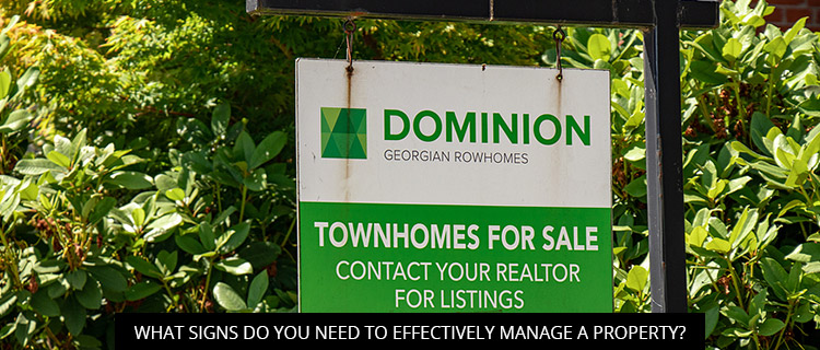 What Signs Do You Need To Effectively Manage A Property?