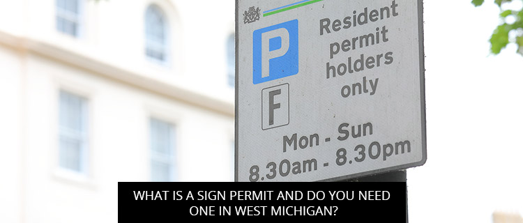 What is a Sign Permit and Do You Need One in West Michigan?