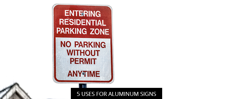 5 Uses for Aluminum Signs