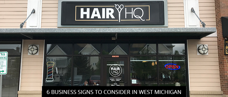 6 Business Signs to Consider in West Michigan