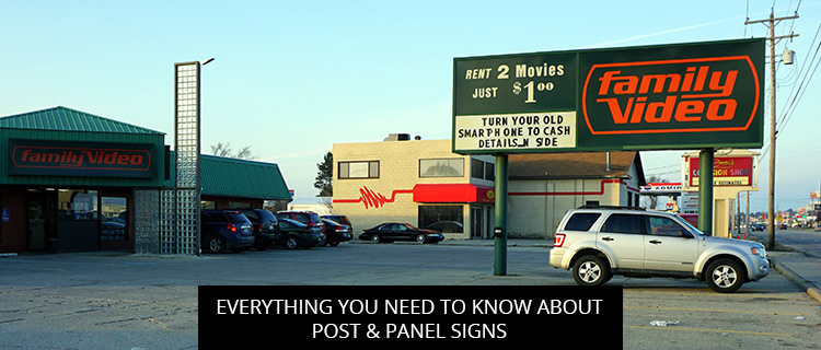 Everything You Need To Know About Post & Panel Signs