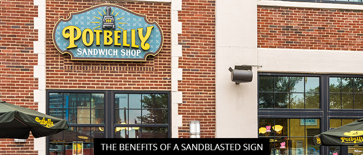 The Benefits of a Sandblasted Sign